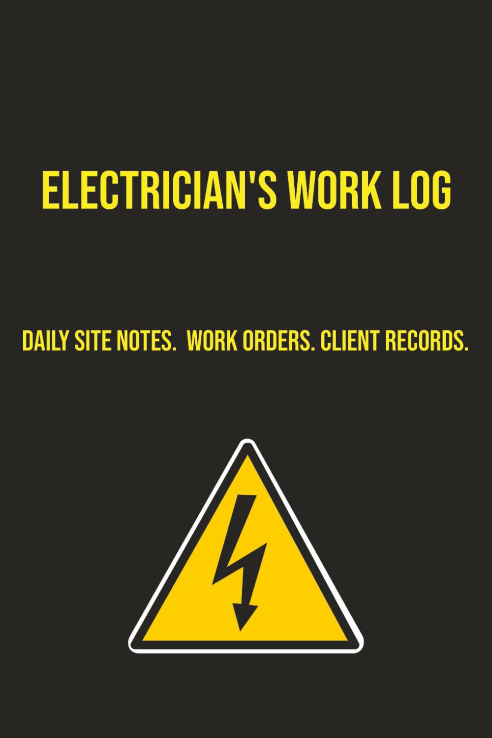 Electrician's Work Log: Daily Site Log Book for Work Orders, Client Details & Job Tracking. Quotes • Materials • Payments. Everyday planner for old school electricians. baixar livro de graça