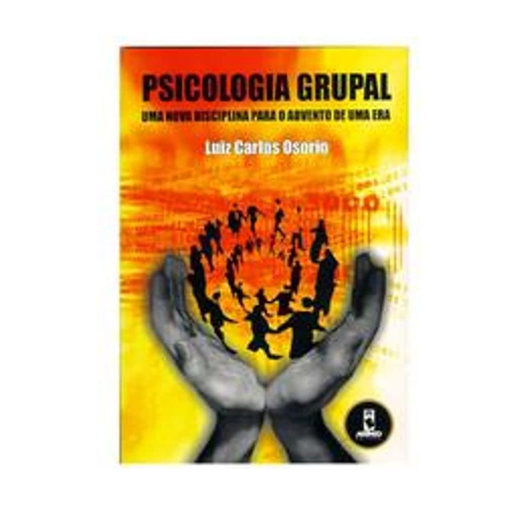Psicologia Grupal. Uma Nova Disciplina Para o Advento de Uma Era baixar livro de graça