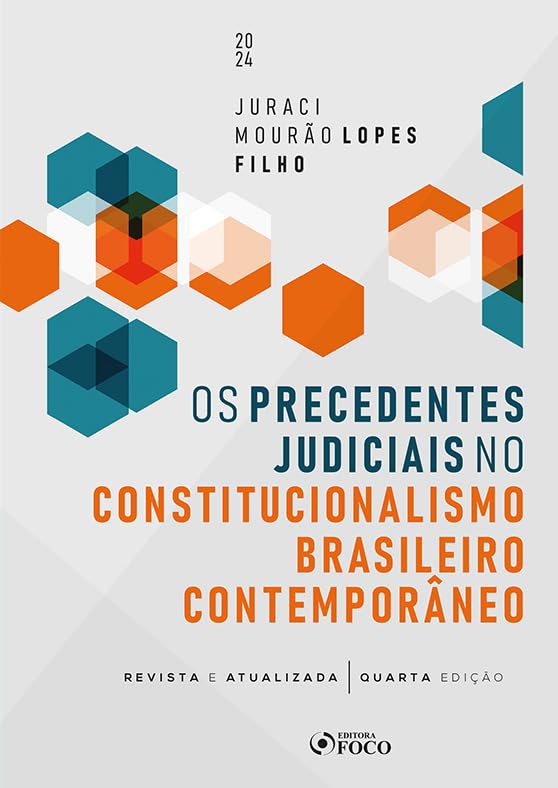 Os Precedentes Judiciais no Constitucionalismo Brasileiro Contemporâneo - 4ª ED - 2024 baixar o livro de graça