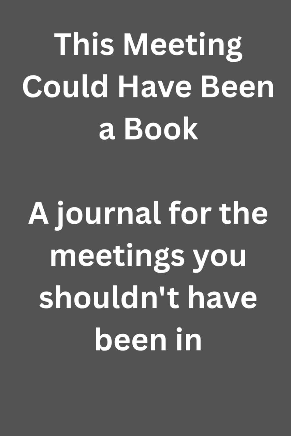 capítulo por capítulo baixar This Meeting Could Have Been a Book: A journal for the meetings you shouldn't have been in.