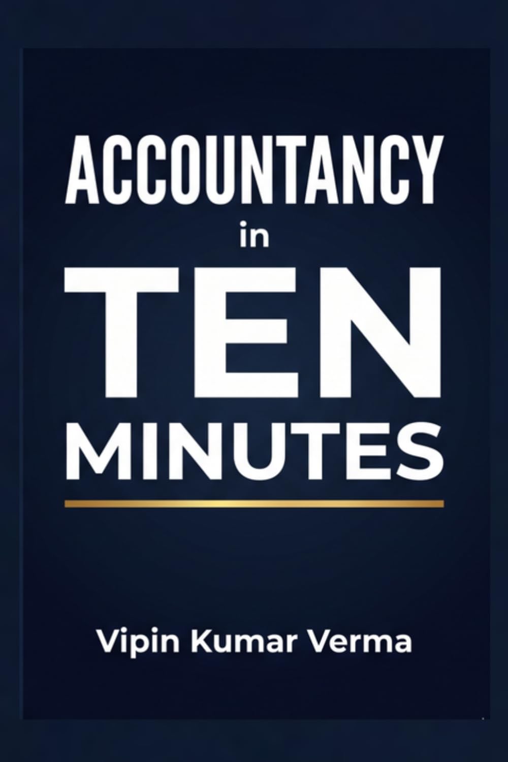 ACCOUNTANCY IN TEN MINUTES: A Beginner's Guide to Clean Books, Taxes, and Double-Entry Accounting (20 Days for Kids: Vipinancy Series) baixar o livro de graça