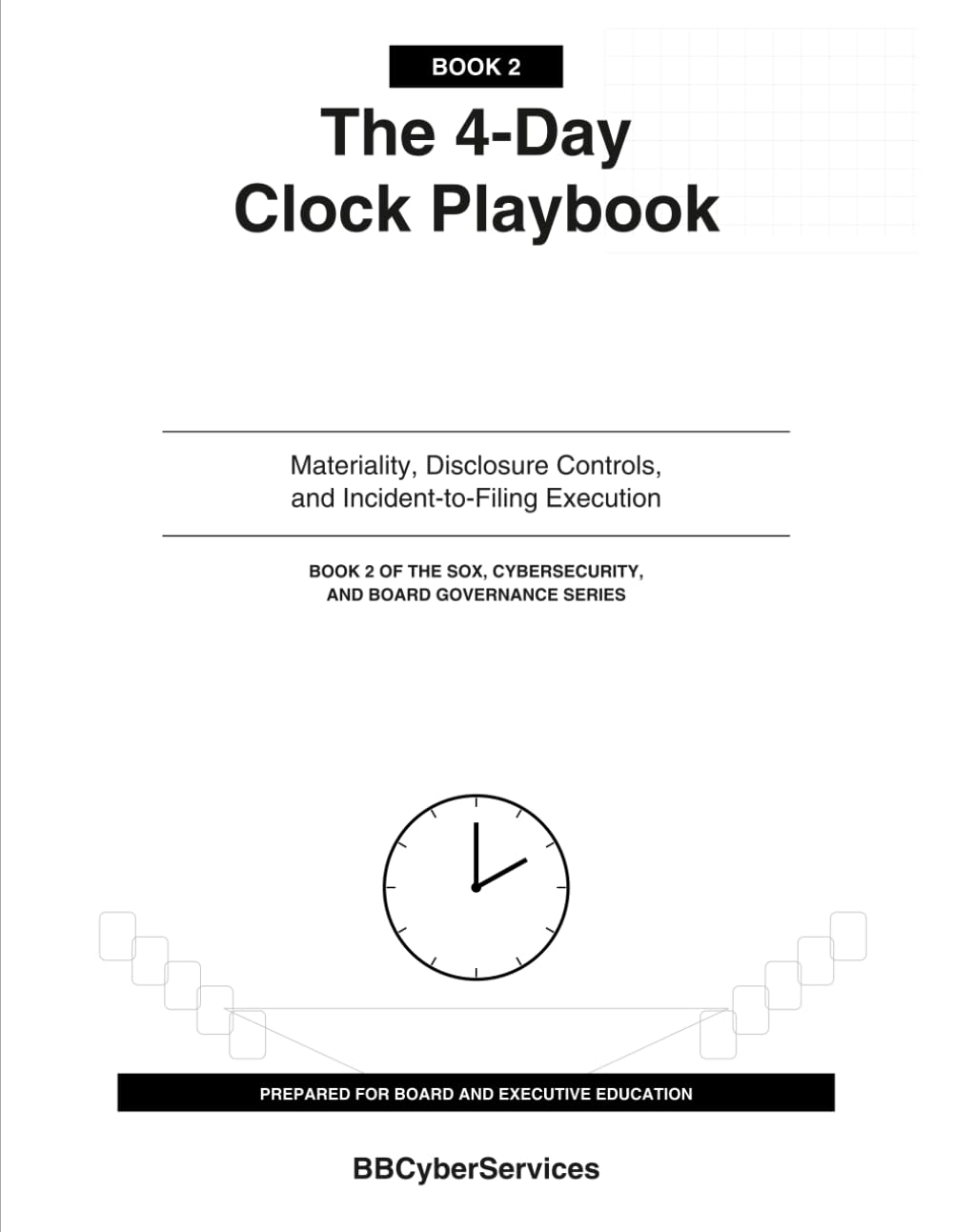 ler totalmente The 4-Day Clock Playbook: Materiality, Disclosure Controls, and Incident-to-Filing Execution (Book 2 of 4)