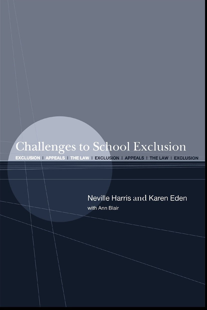 ler totalmente Challenges to School Exclusion: Exclusion, Appeals and the Law (English Edition)