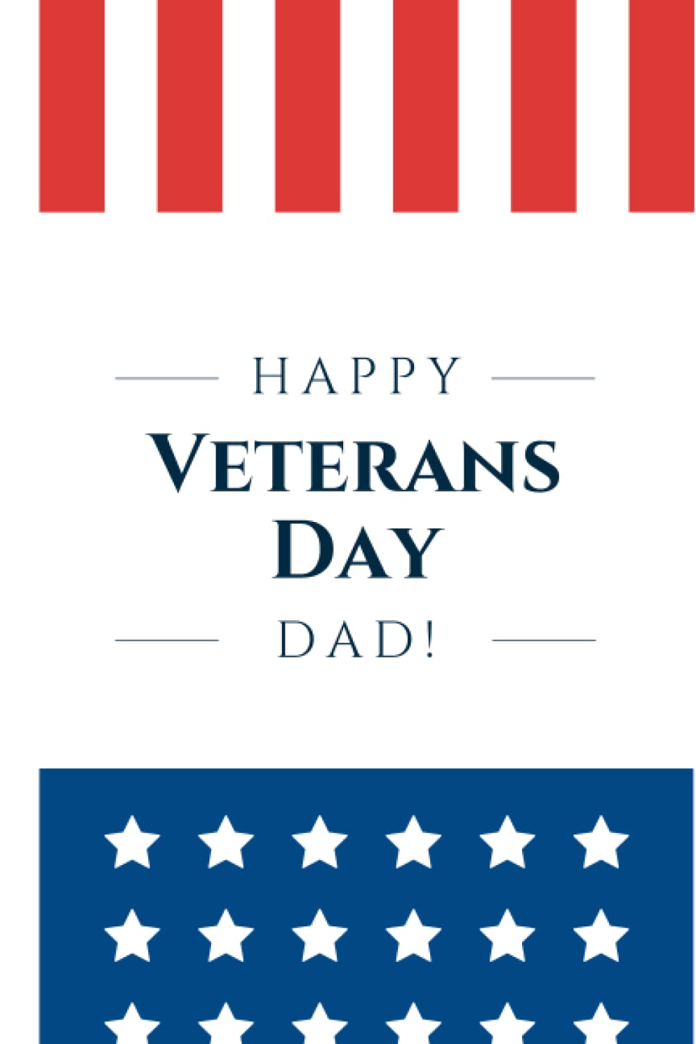 Happy Veterans Day Dad! Veteran Dad/Papa Gifts from daughter: Blank Wide Ruled Notebook, 6" by 9" size, 120 pages: Gifts for Veteran Husbands and Men on Veterans Day Celebration baixar o livro de graça