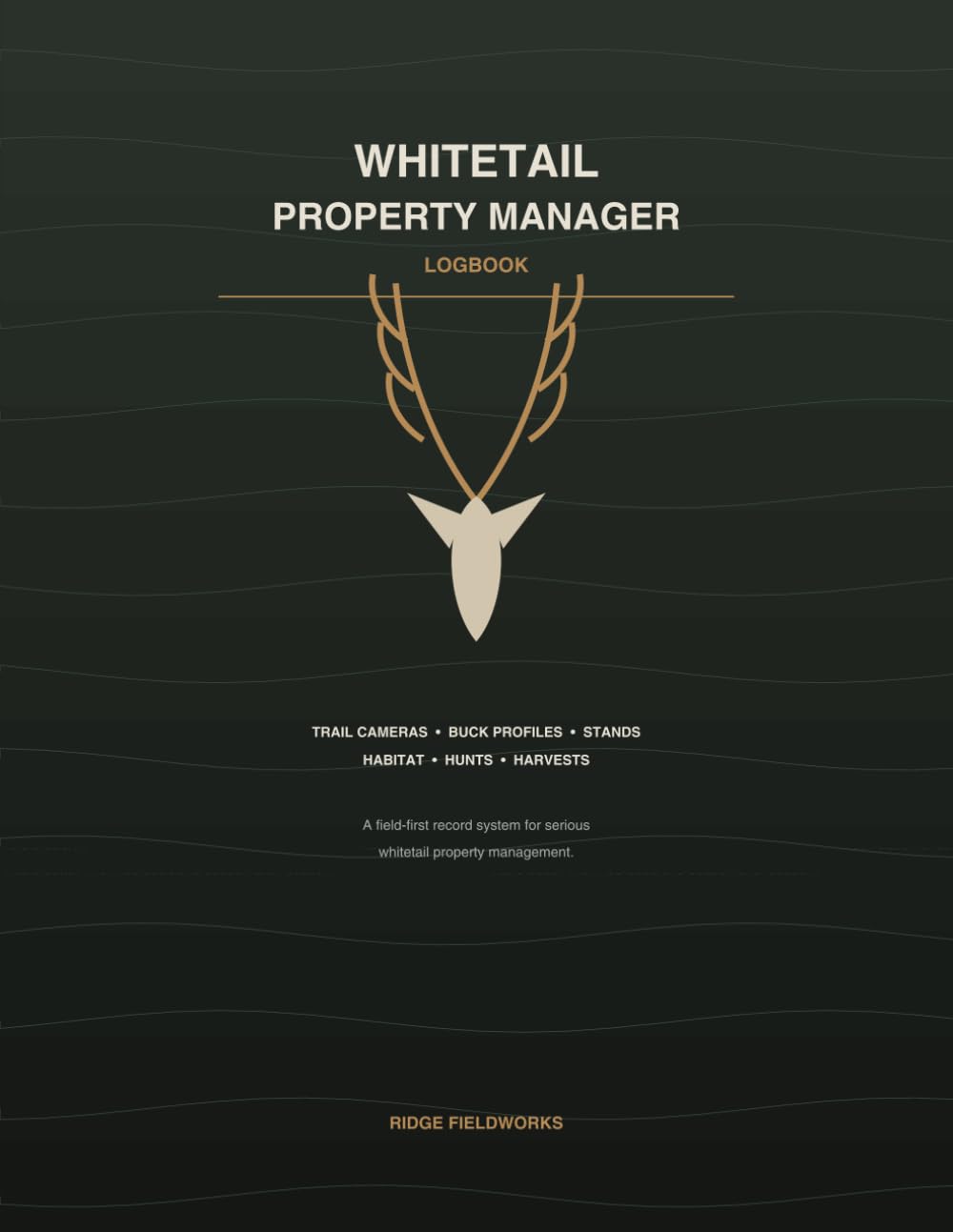 capítulo por capítulo baixar Whitetail Property Manager Logbook: A complete Record Book for Trail Cameras, Buck Profiles, Hunting Stands, Habitat, Hunts & Harvests