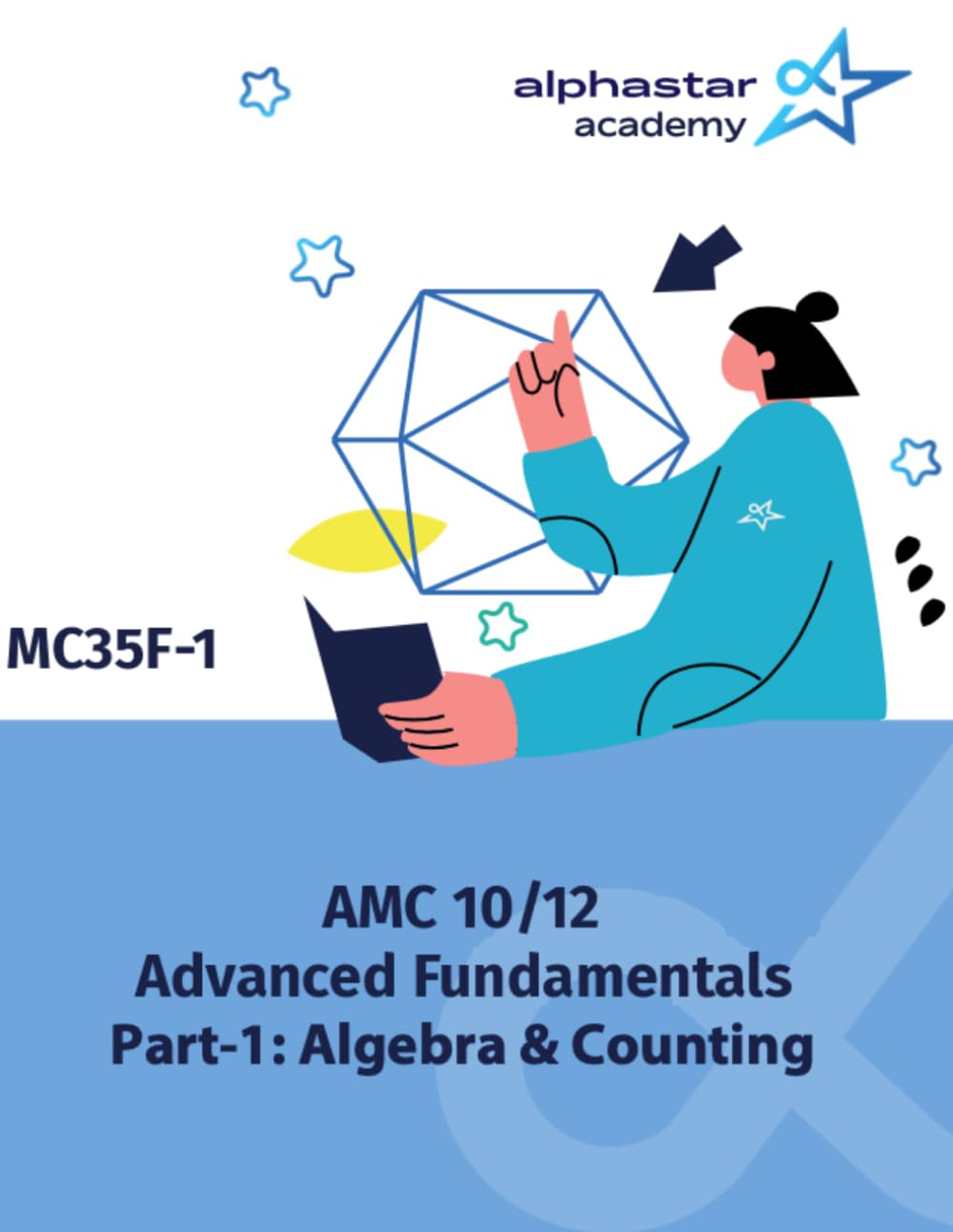 AMC 10/12 Advanced Fundamentals Part-1: Algebra & Counting (AlphaStar Academy Math: Fundamentals) baixar o livro de graça