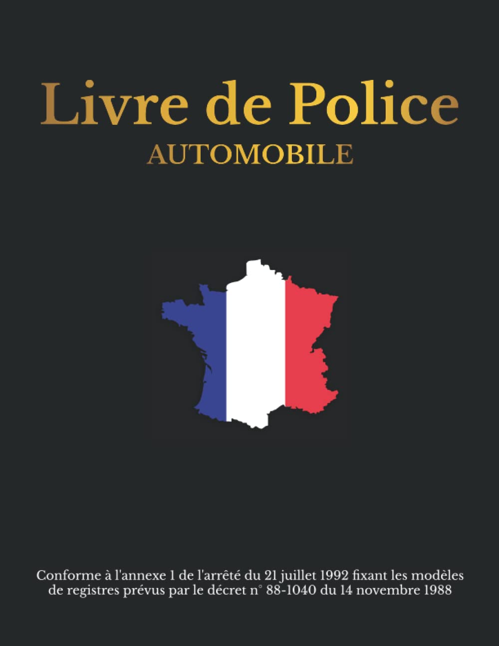 Livre de Police Automobile: Cahier d'enregistrement des Véhicules, Registre Conforme au décret N°88-1040, Grand format avec couverture noire baixar o livro de graça