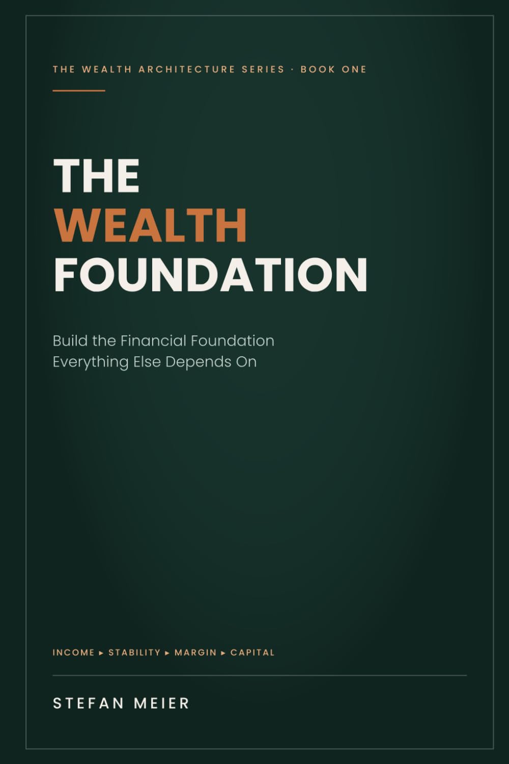 The Wealth Foundation: Build the Financial Foundation Everything Else Depends On (THE WEALTH ARCHITECTURE SERIES) baixar o livro de graça