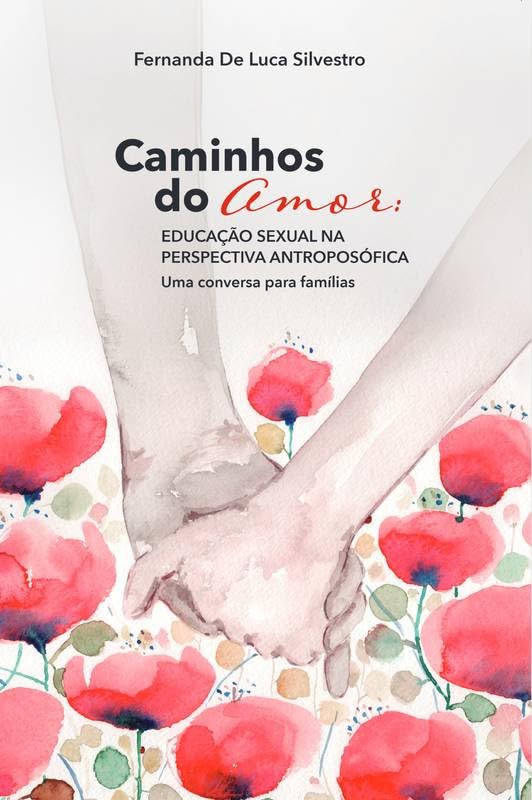 capítulo por capítulo baixar Caminhos do Amor: Educação Sexual na Perspectiva Antroposófica: Uma conversa para famílias