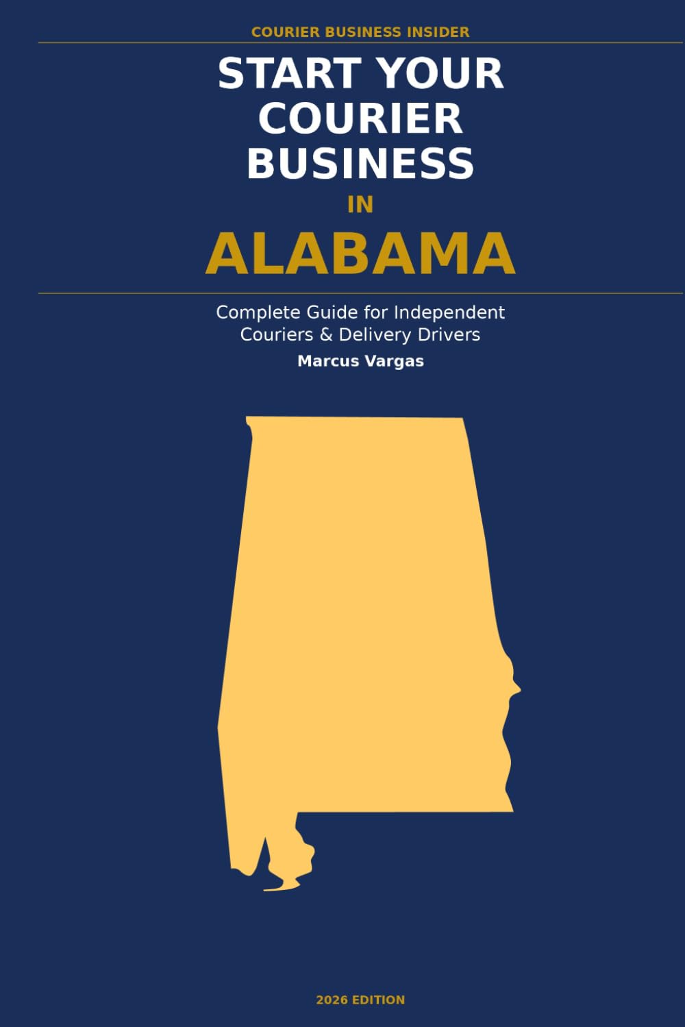 ler totalmente Start Your Courier Business In Alabama: The Complete Guide for Independent Couriers and Delivery Drivers - From Your First Decision to Your First 90 Days in Business