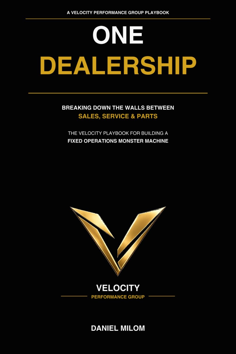 capítulo por capítulo baixar One Dealership: Breaking Down the Walls Between Sales, Service & Parts to Build a Fixed Operations Monster Machine