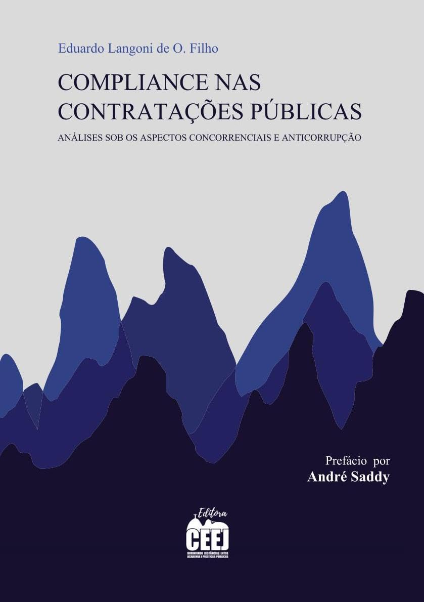 COMPLIANCE NAS CONTRATAÇÕES PÚBLICAS: análise sob os aspectos concorrenciais e anticorrupção baixar o livro de graça