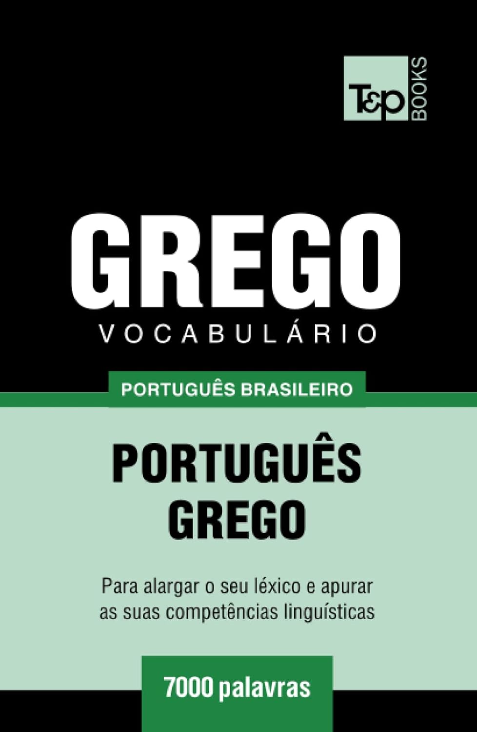 Vocabulário Português Brasileiro-Grego - 7000 palavras (Brazilian Portuguese Collection) (Portuguese Edition) baixar o livro de graça
