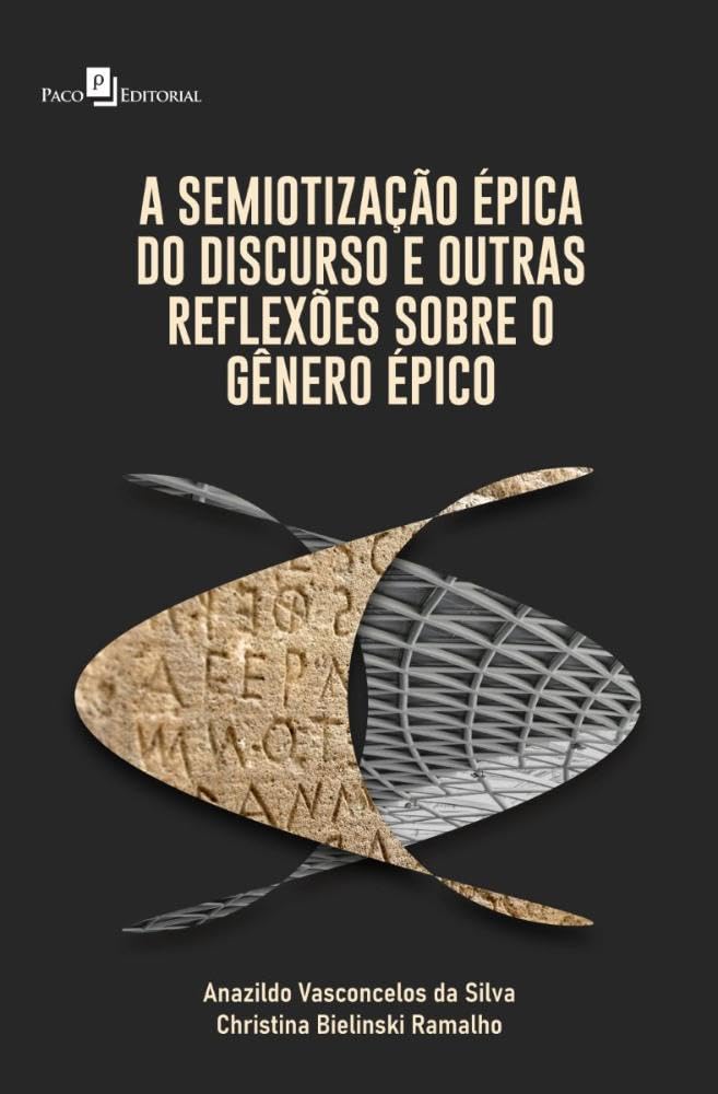 ler totalmente A Semiotização épica do Discurso: e Outras Reflexões Sobre o Gênero épico
