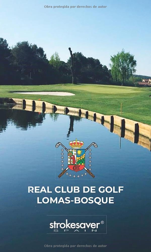 Real Club de Golf Lomas-Bosque: Strokesaver (Spanish Edition)