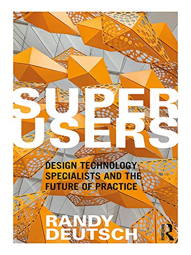 capítulo por capítulo baixar Superusers: Design Technology Specialists and the Future of Practice (English Edition)