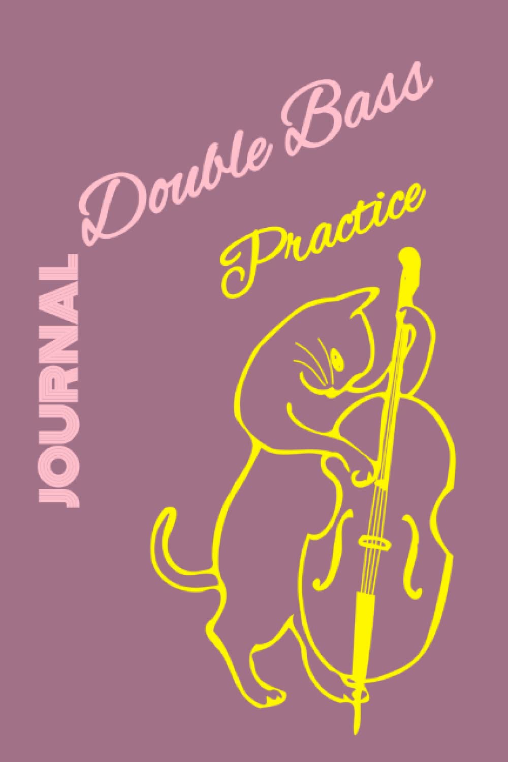 Double Bass Practice Journal: Reflective Practice Journal Notebook (My Pussycat Practice Journals) baixar livro de graça
