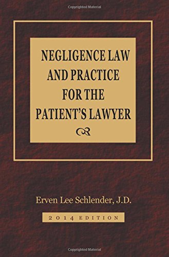 Negligence Law and Practice for the Patient's Lawyer baixar o livro de graça