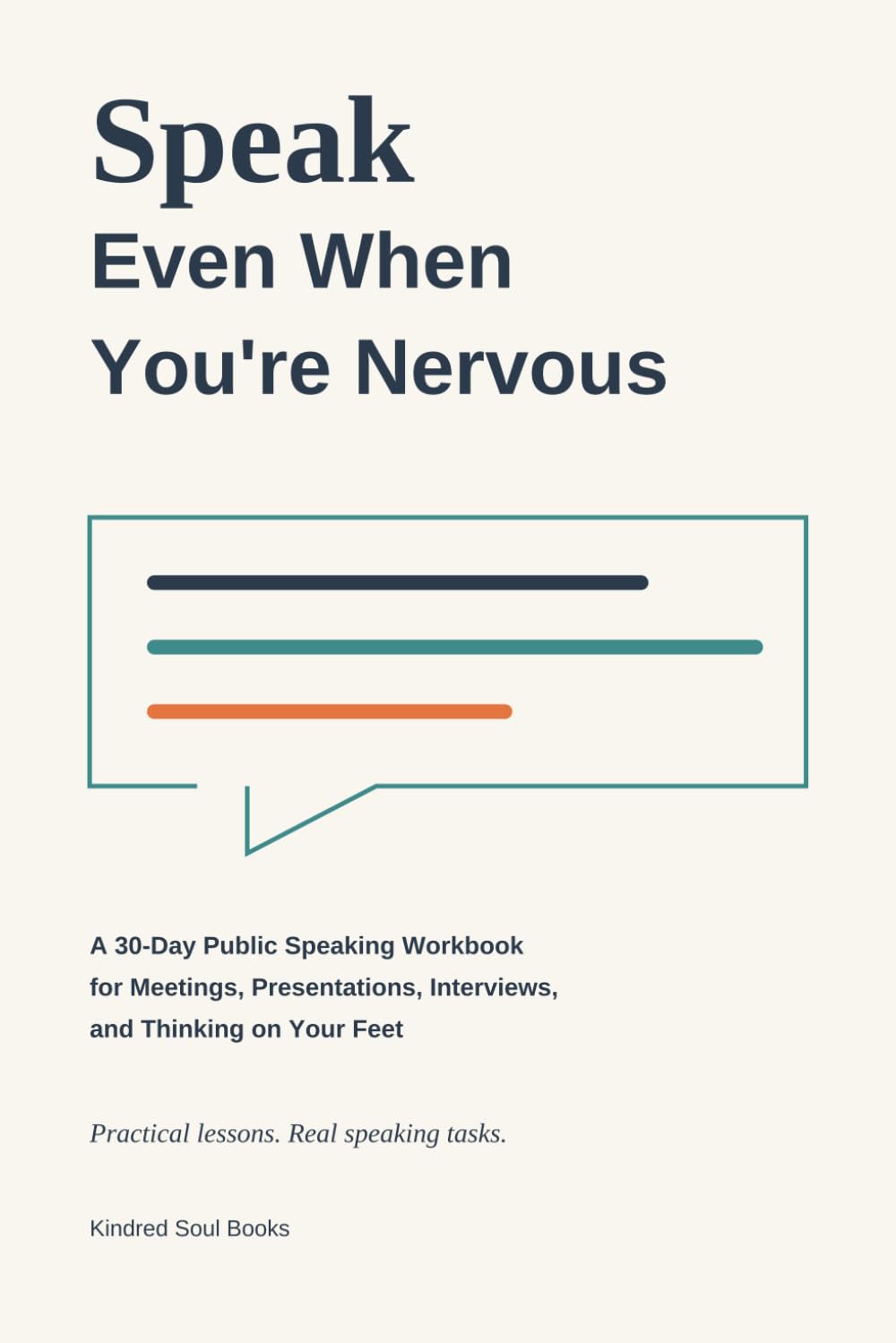 capítulo por capítulo baixar Speak Even When You're Nervous: A 30-Day Public Speaking Workbook for Meetings, Presentations, Interviews, and Thinking on Your Feet