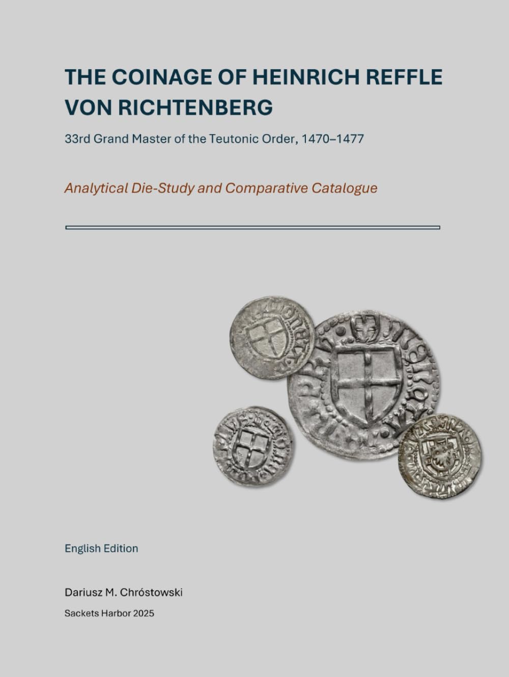 The Coinage of Heinrich Reffle von Richtenberg: Analytical Die-Study and Comparative Catalogue baixar o livro de graça