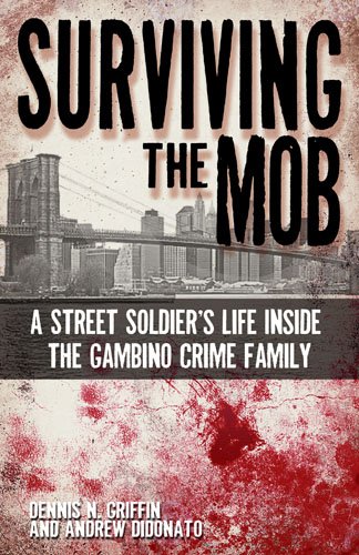 ler totalmente Surviving the Mob: A Street Soldier's Life Inside the Gambino Crime Family (English Edition)