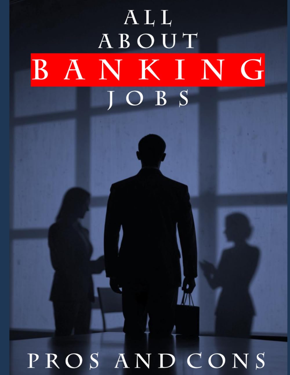 ler totalmente All about banking jobs: Pros and Cons