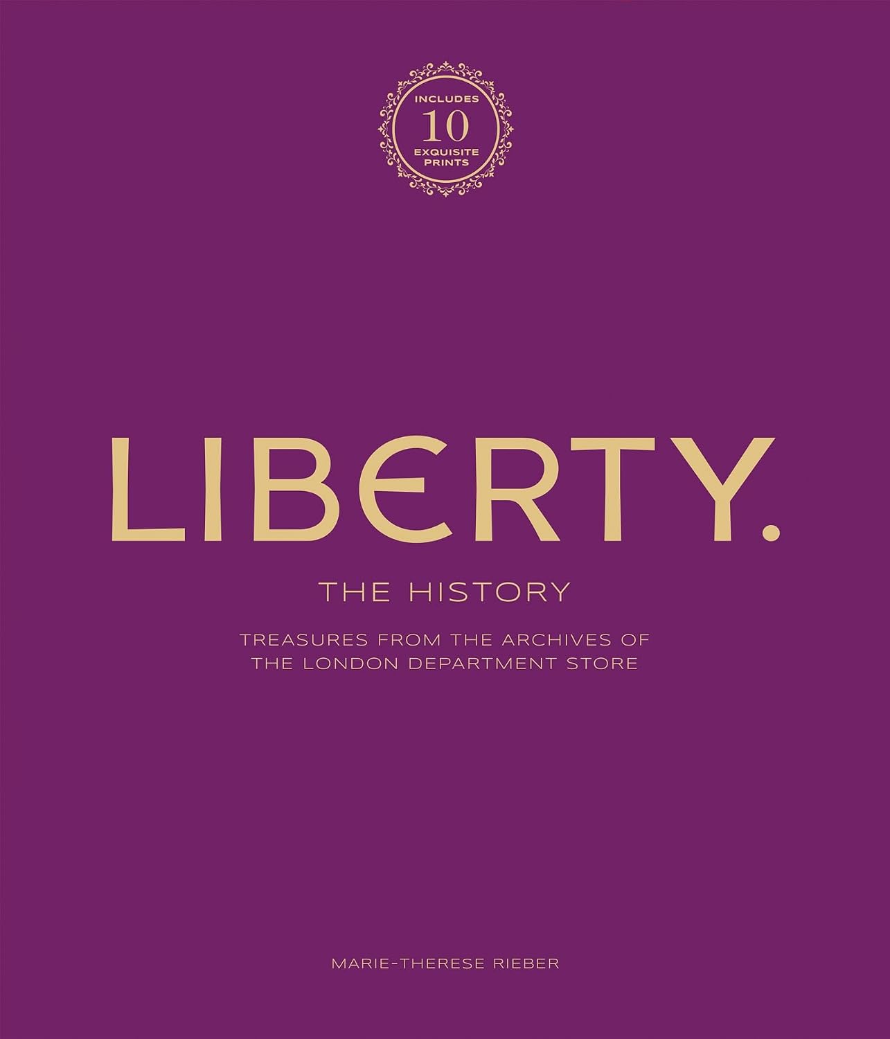 Liberty: The History – Luxury Edition: Treasures from the archives of the London department store (English Edition)
