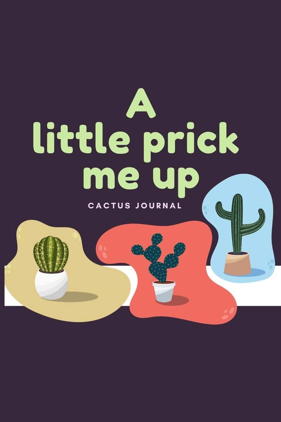 A little prick me up: Succulent Cactus Journal Notebook for Cactus Lover Gifts, cactus gifts for women, cactus plant, cactus gifts for kids, cactus graduation gift. baixar o livro de graça