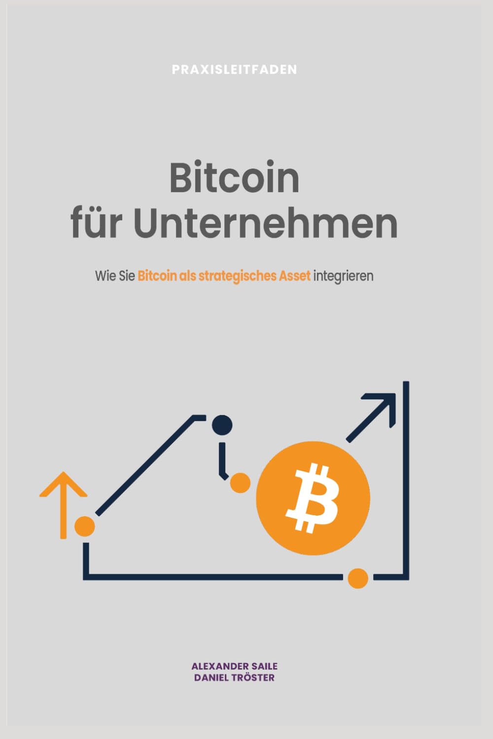 ler totalmente Bitcoin für Unternehmen: Ein Praxisleitfaden zur Integration als strategisches Asset (German Edition)