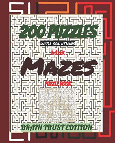 Adult Mazes Puzzle Book 200 Puzzles with solutions: BRAIN TRUST EDITION (French Edition) baixar o livro de graça
