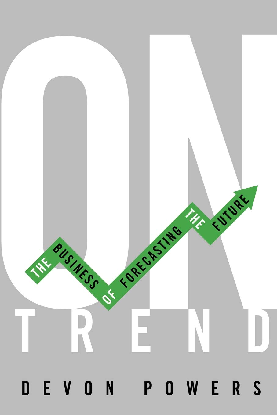 On Trend: The Business of Forecasting the Future baixar o livro de graça