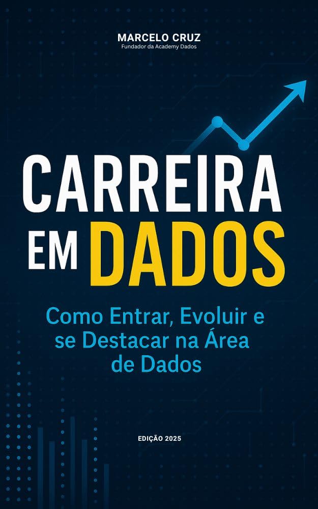 Carreira em Dados: Como entrar, Evoluir e se destacar na área de Dados baixar o livro de graça