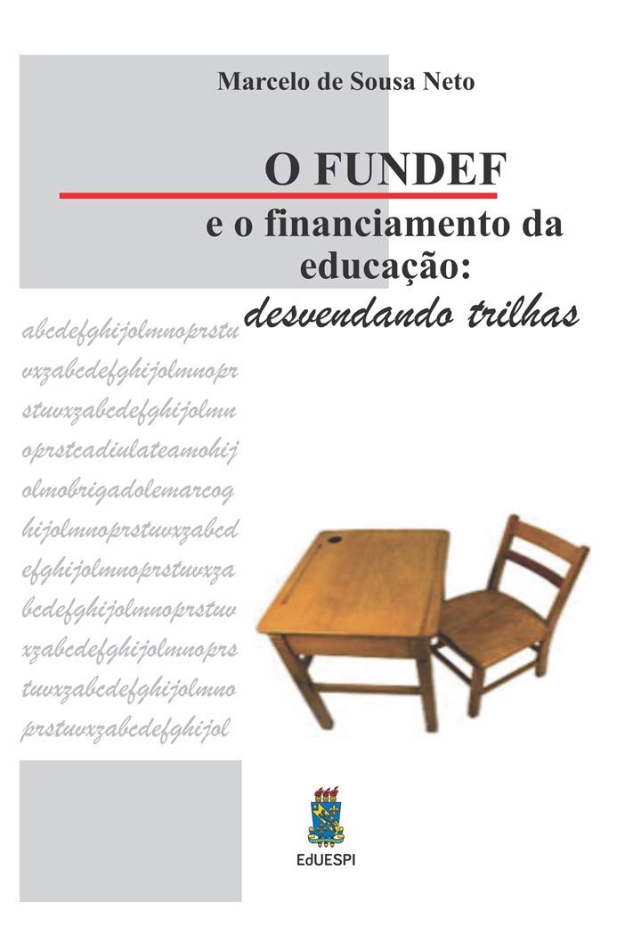 ler totalmente O FUNDEF e o financiamento da educação: desvendando trilhas