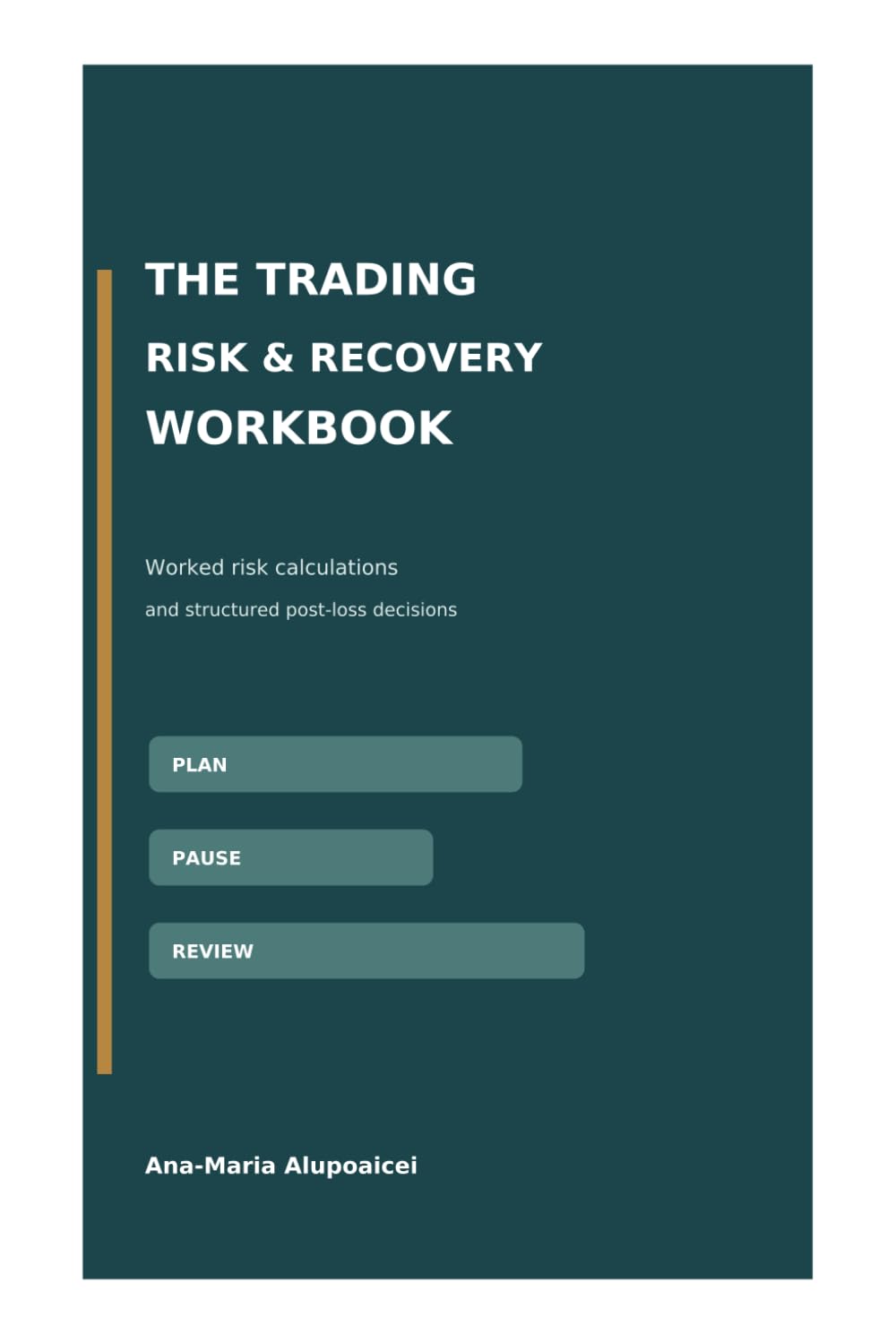 The Trading Risk & Recovery Workbook: Worked Risk Calculations and Structured Post-Loss Decisions baixar o livro de graça