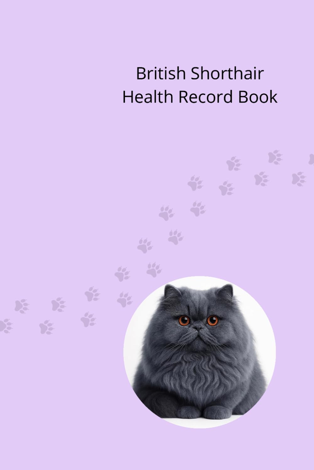 British Shorthair Health Record Book: Cat Medical Journal for Girl Cats - 101 Pages for Veterinary Visits, Vaccinations and Medication Tracking baixar livro de graça