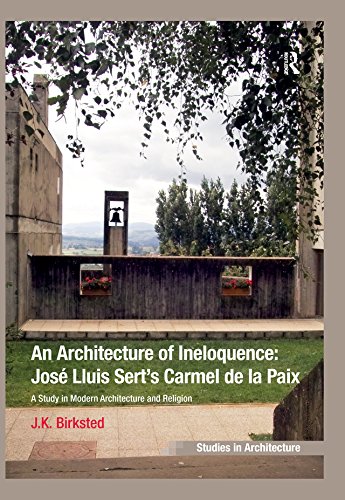 ler totalmente An Architecture of Ineloquence: A Study in Modern Architecture and Religion (Ashgate Studies in Architecture) (English Edition)