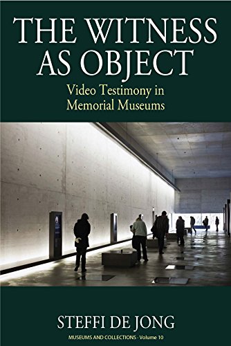 The Witness as Object: Video Testimony in Memorial Museums (Museums and Collections Book 10) (English Edition) baixar o livro de graça