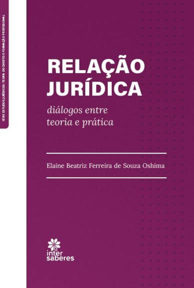 Relação jurídica:: diálogos entre teoria e prática