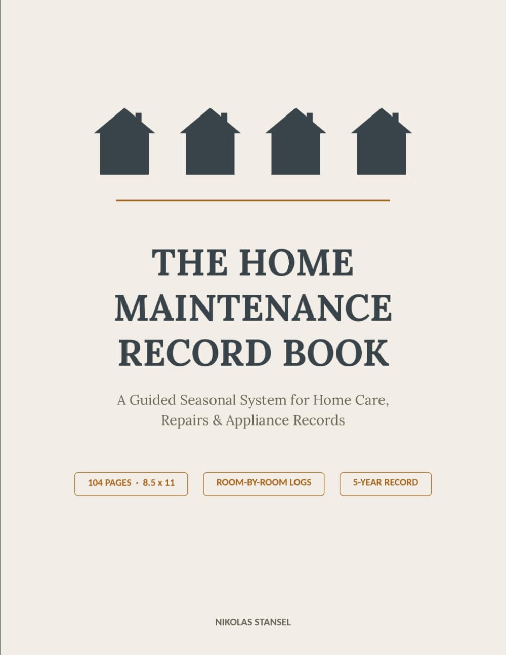 The Home Maintenance Record Book: A Guided Seasonal System for Home Care, Repairs & Appliance Records | 104 Pages baixar o livro de graça