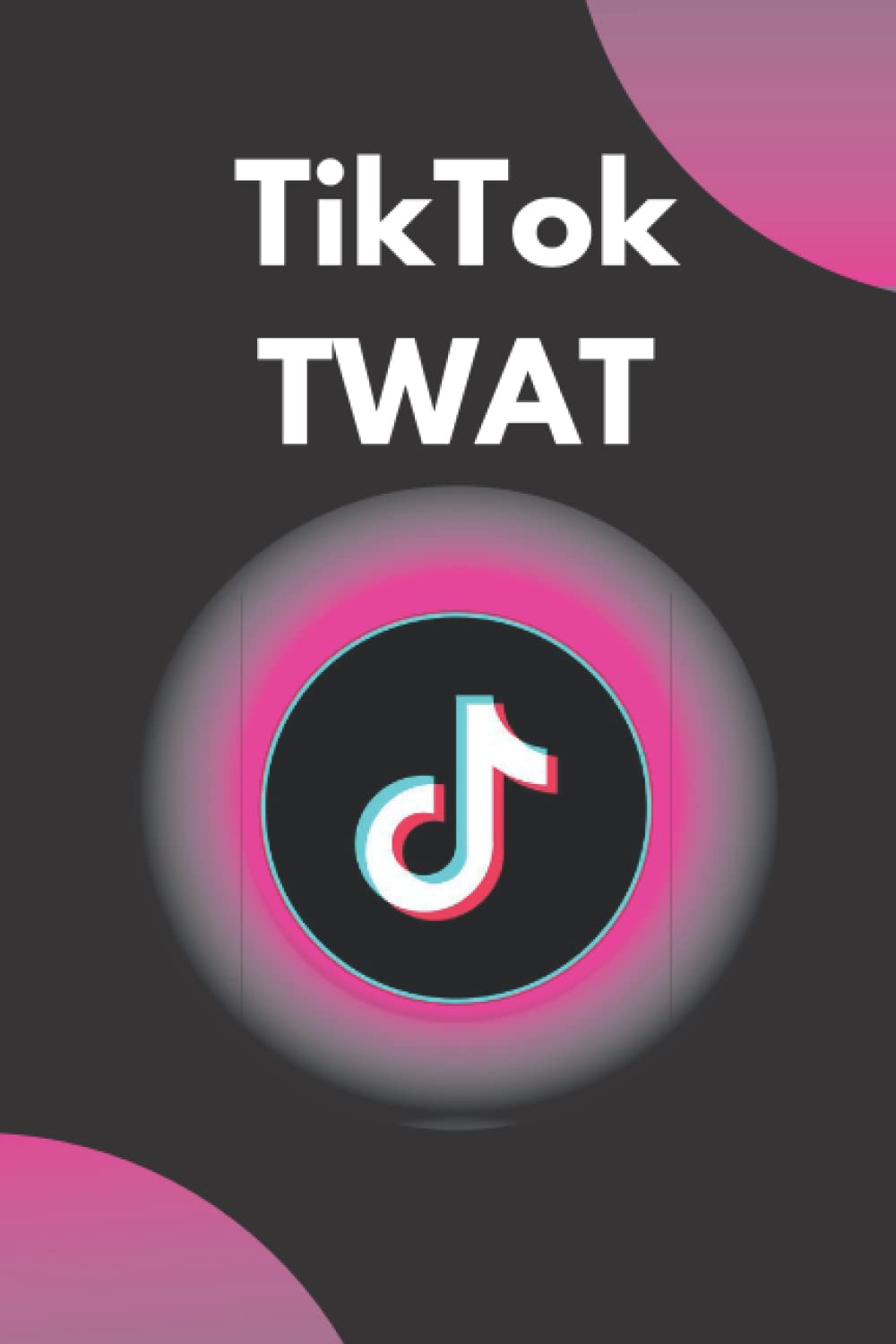 ler totalmente TikTok TWAT