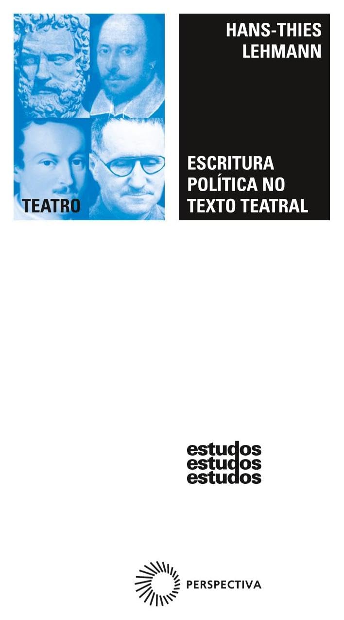 capítulo por capítulo baixar Escritura política no texto teatral: ensaios sobre Sófocles, Shakespeare, Kleist, Büchner, Jahnn, Bataille, Brecht, Benjamin, Müller, Schleef