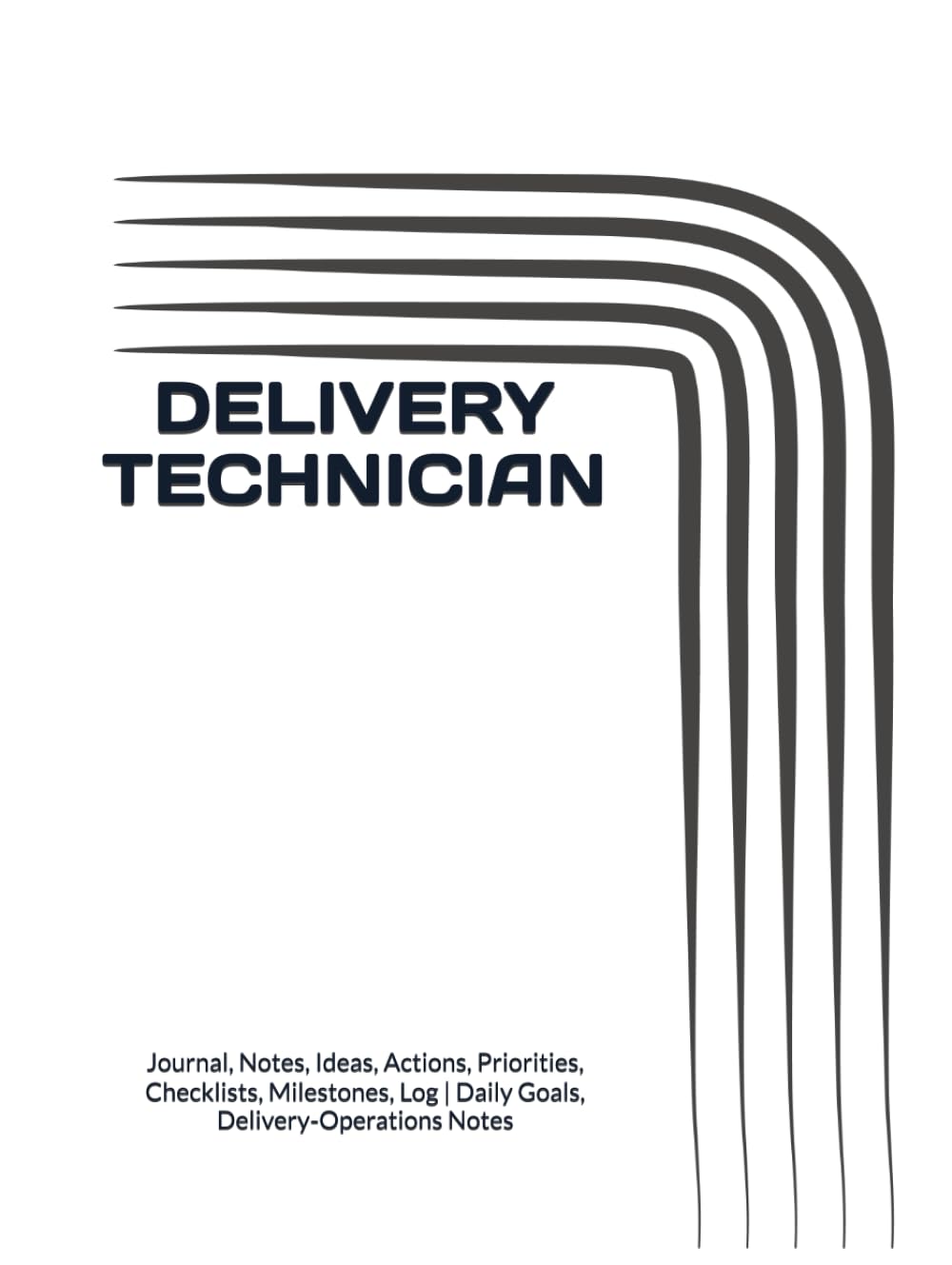capítulo por capítulo baixar DELIVERY TECHNICIAN: Journal, Notes, Ideas, Actions, Priorities, Checklists, Milestones, Log | Daily Goals, Delivery‑Operations Notes, To‑Do List &... Logistics‑Team Gifts & Technical‑Delivery P