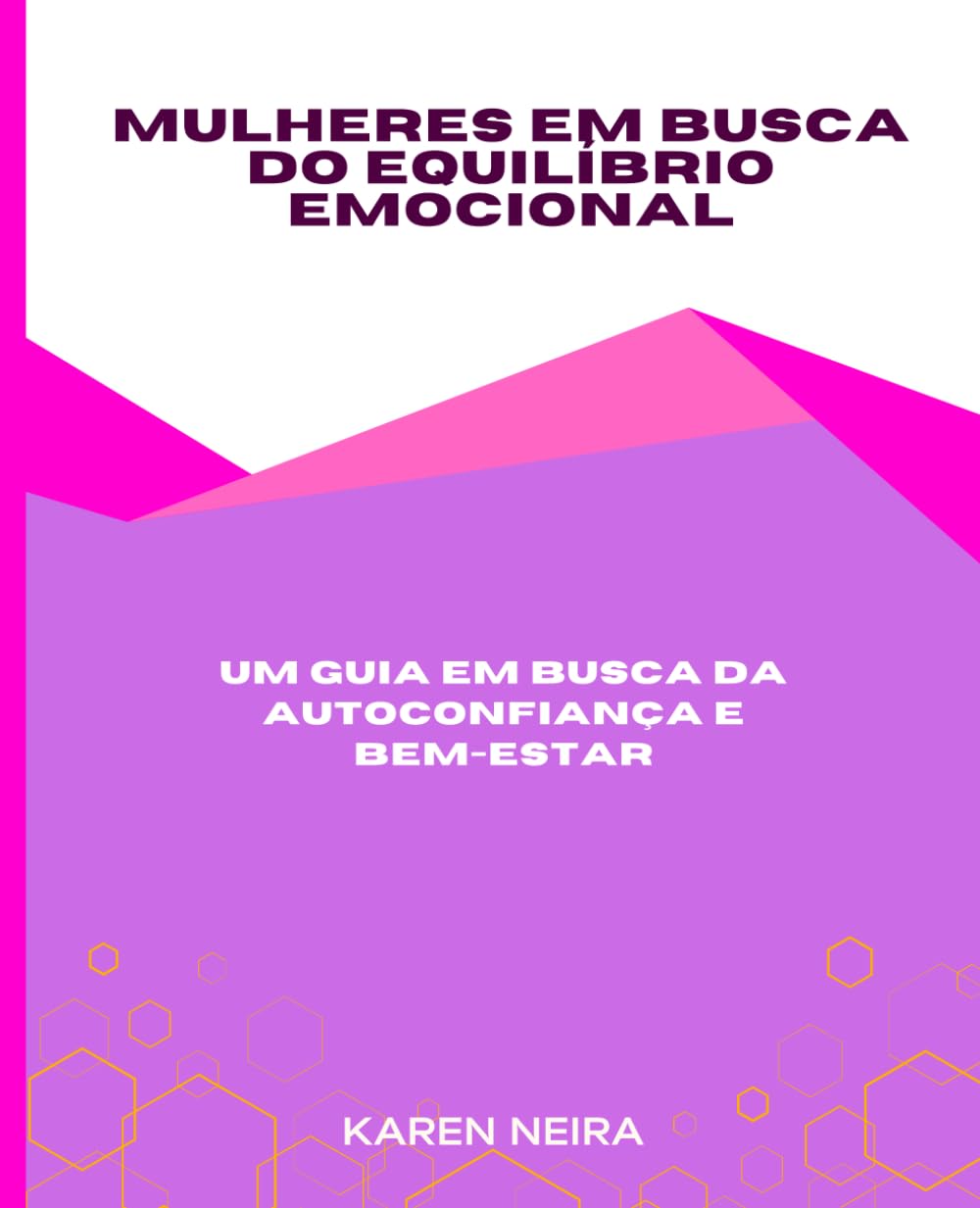 Mulheres em busca do Equilíbrio Emocional: Um guia em busca da autoconfiança e Bem-Estar (Portuguese Edition) baixar o livro de graça