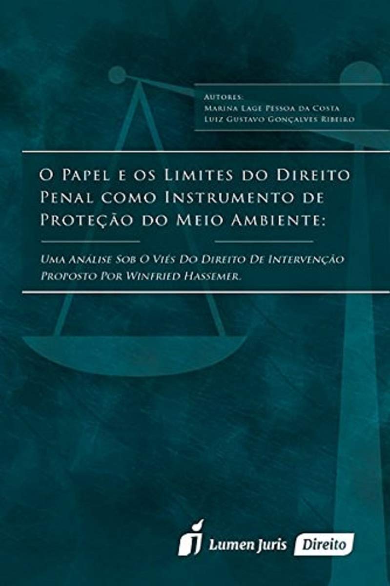 O Papel e os Limites do Direito Penal Como Instrumento de Proteção do Meio Ambiente baixar livro de graça