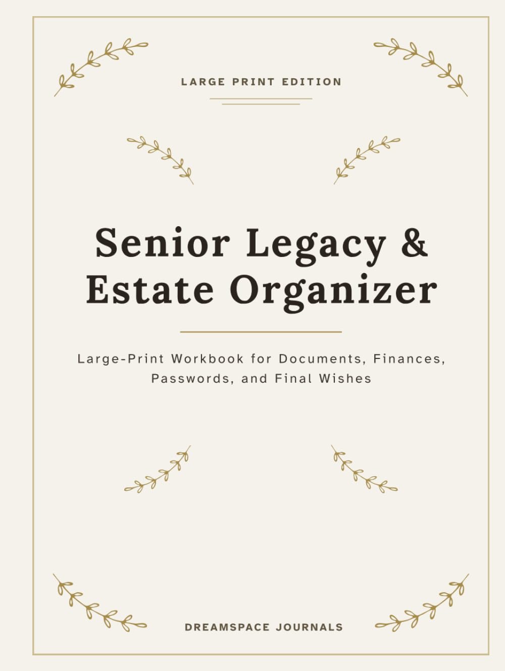 Senior Legacy & Estate Organizer: Large-Print Workbook for Documents, Finances, Passwords, and Final Wishes baixar livro de graça