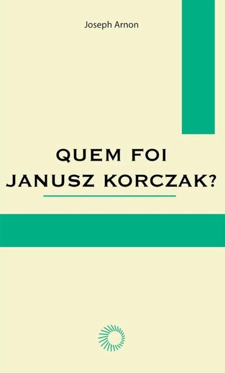 Quem foi Janusz Korczak?: 57 baixar livro de graça