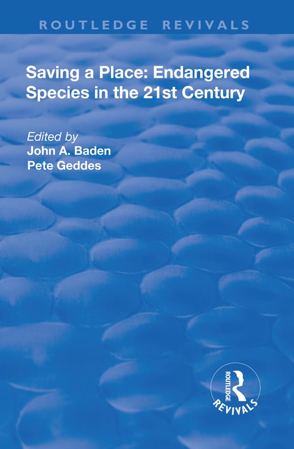 Saving a Place: Endangered Species in the 21st Century (Routledge Revivals) (English Edition) baixar livro de graça