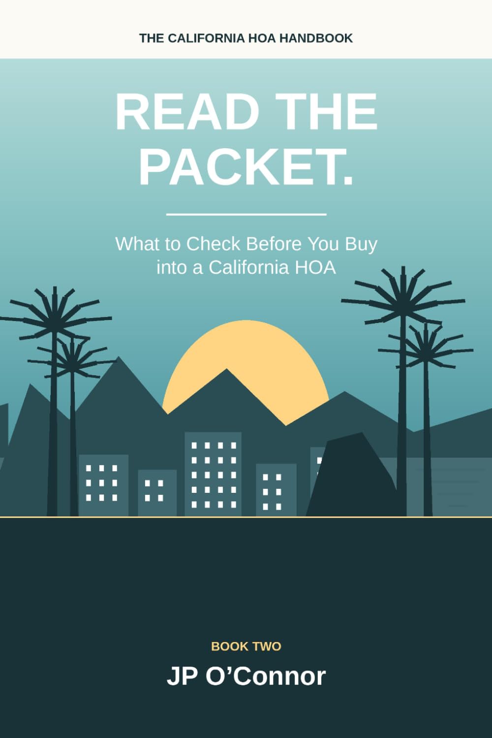 Read the Packet.: What to Check Before You Buy into a California HOA (The California HOA Handbooks) baixar o livro de graça