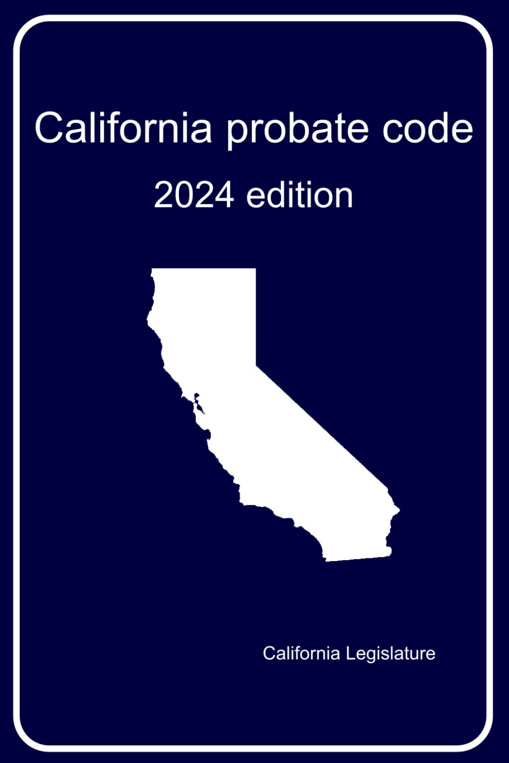 California probate code. 2024 edition