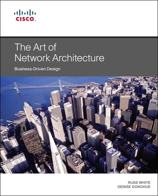 ler totalmente The Art of Network Architecture: Business-Driven Design